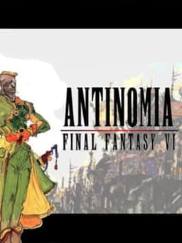 Antinomia: Final Fantasy VI