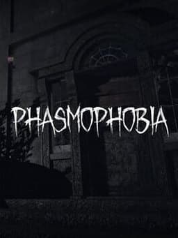 Phasmophobia
