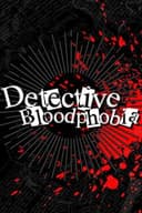 Detective Bloodphobia