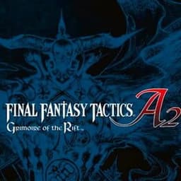 Final Fantasy Tactics A2: Grimoire of the Rift