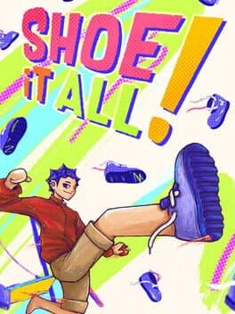 Shoe it All!
