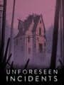 Unforeseen Incidents cover