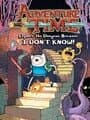 Adventure Time: Explore the Dungeon Because I Don't Know! cover