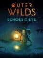 Outer Wilds: Echoes of the Eye cover
