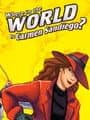 Where in the World is Carmen Sandiego? cover