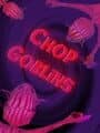 Chop Goblins cover