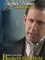 Sherlock Holmes Consulting Detective: The Case of Banker's Final Debt cover