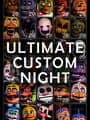 Ultimate Custom Night cover