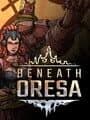 Beneath Oresa cover