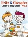 Fritz & Chesster: Learn to Play Chess Vol. 1 cover