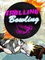 Trolling Bowling cover