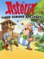 Astérix: These Romans Are Crazy! cover