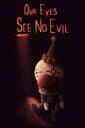 Our Eyes See No Evil cover