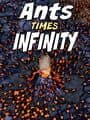 Ants Times Infinity cover