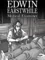 Edwin Earstwhile: Medical Examiner cover