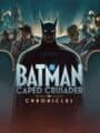 Batman: Caped Crusader - Chronicles cover