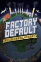 Factory Default: Build, Trade, Repeat cover
