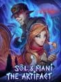 Sol and Mani the Artifact cover