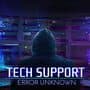 Tech Support: Error Unknown