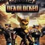 Ratchet: Deadlocked