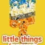 Little Things Forever