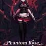 Phantom Rose