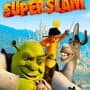 Shrek SuperSlam