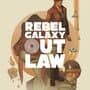 Rebel Galaxy Outlaw