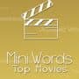 Mini Words: Top Movies