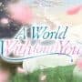 A World With out You