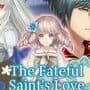 The Fateful Saint’s Love