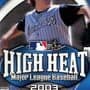 High Heat Major League Baseball 2003