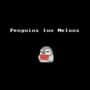 Penguins Luv Melons