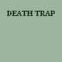 Deathtrap