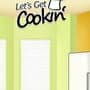 Let's Get Cookin'