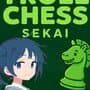 Troll Chess Sekai