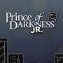 Prince of Darkness Jr.