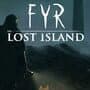 FYR: The Lost Island