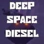 Deep Space Diesel