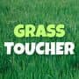 Grass Toucher