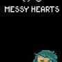 Messy Hearts