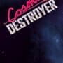 Cosmic Destroyer