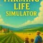 Farming Life Simulator