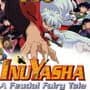 Inuyasha: A Feudal Fairy Tale