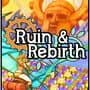 Ruin and Rebirth
