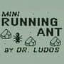 Mini Running Ant