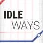 Idle Ways