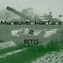Maneuver Warfare 2: BTG