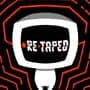 Re-Taped