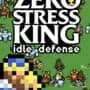 Zero Stress King: Idle Defense
